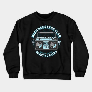 Dead Pancreas Clan Type One Diabetes Awareness T1D Gift Crewneck Sweatshirt